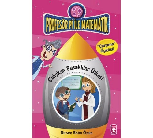 Çalışkan Pasaklılar Ülkesi - Çarpma Öyküsü / Profesör Pi İle Matematik Çalışkan Pasaklılar Ülkesi - Çarpma Öyküsü / Profesör Pi İle Matematik