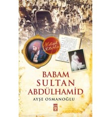 Babam Sultan Abdülhamid
