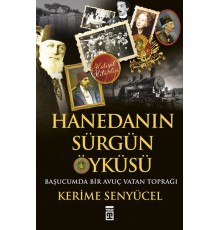 Hanedanın Sürgün Öyküsü