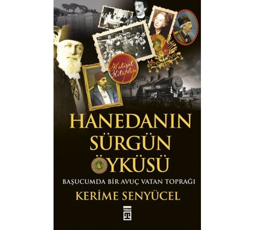 Hanedanın Sürgün Öyküsü