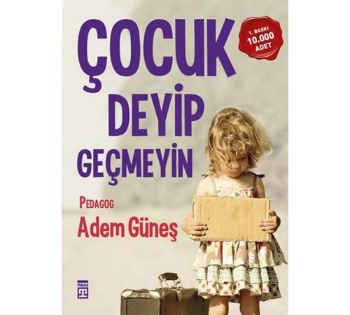 Çocuk Deyip Geçmeyin