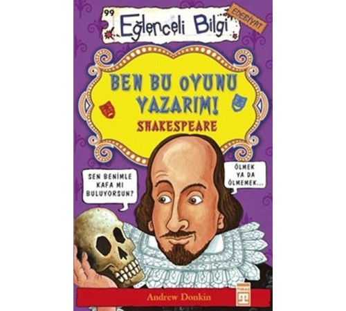 Eğlenceli Bilgi (Edebiyat) - Ben Bu Oyunu Yazarım! Shakespeare