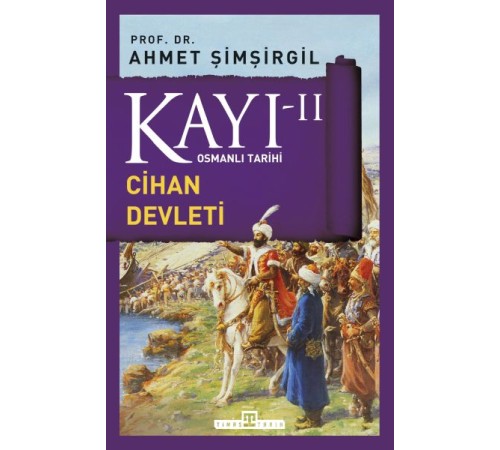 Osmanlı Tarihi Kayı 2 - Cihan Devleti