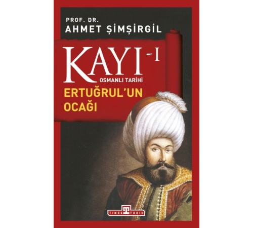 Osmanlı Tarihi Kayı 1 - Ertuğrulun Ocağı