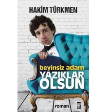 Beyinsiz Adam Yazıklar Olsun