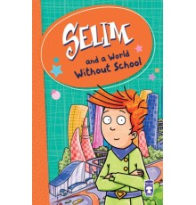 Selim And A World Without School