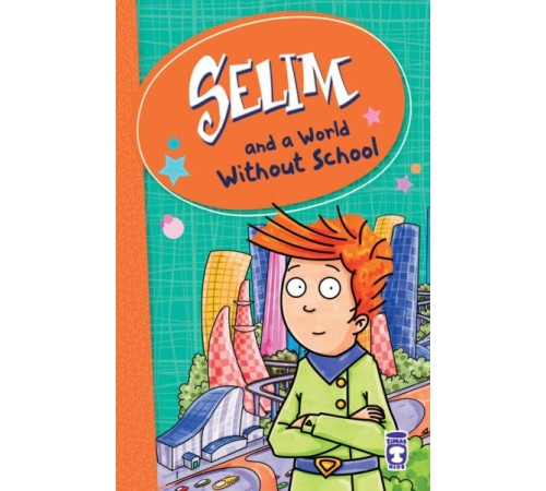 Selim And A World Without School Selim And A World Without School