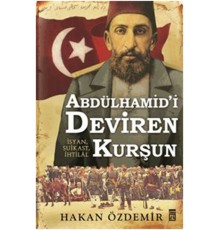 Abdülhamid'i Deviren Kurşun