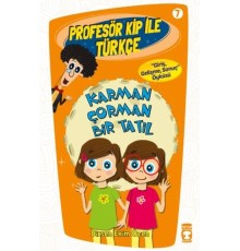 Profesör Kip ile Türkçe 7 - Karman Çorman Bir Tatil