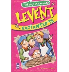 Levent Türkiye'yi Geziyorum - 03 Levent Gaziantep'te