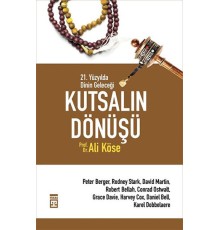 Kutsalın Dönüşü - 21. Yüzyılda Dinin Geleceği