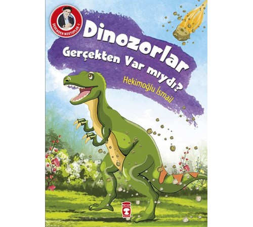 Dedemden Mektuplar 1 - Dinazorlar Gerçekten Var mıydı?