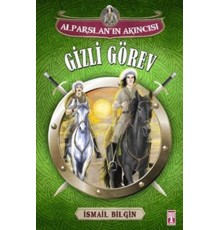 Alparslanın Akıncısı - Gizli Görev