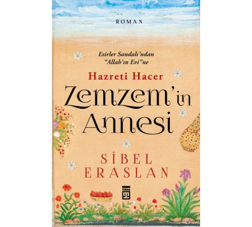 Zemzemin Annesi Hazreti Hacer Zemzemin Annesi Hazreti Hacer