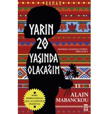 Yarın Yirmi Yaşında Olacağım