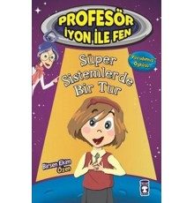 Profesör İyon İle Fen - Süper Sistemlerde Bir Tur