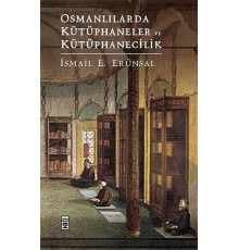Osmanlılarda Kütüphaneler ve Kütüphanecilik