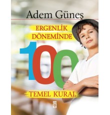Ergenlik Döneminde 100 Temel Kural