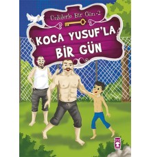 Koca Yusufla Bir Gün