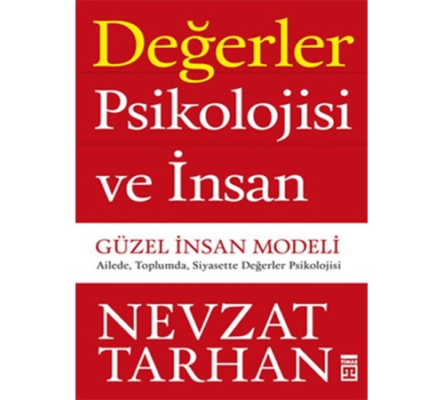 Değerler Psikolojisi ve İnsan Güzel İnsan Modeli Değerler Psikolojisi ve İnsan Güzel İnsan Modeli