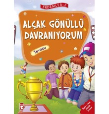 Erdemler 2 - Alçakgönüllü Davranıyorum Tevazu