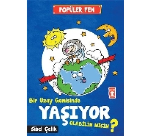 Popüler Fen - Bir Uzay Gemisinde Yaşıyor Olabilir Misin?