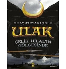 Ulak 1 - Çelik Hilal in Gölgesinde