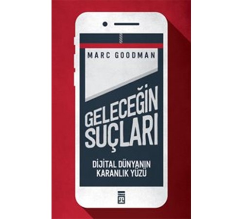Geleceğin Suçları - Dijital Dünyanın Karanlık Yüzü