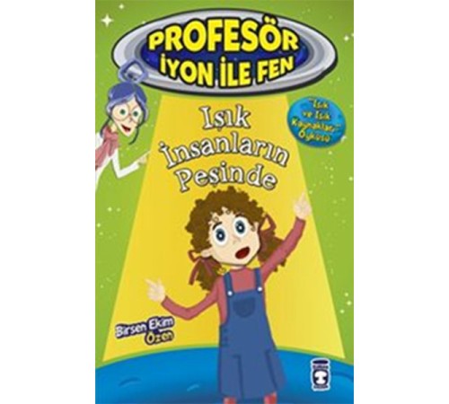 Profesör İyon İle Fen 2 - Işık İnsanların Peşinde