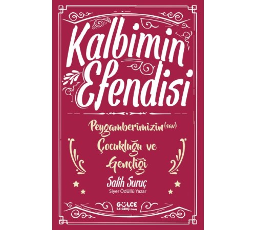 Kalbimin Efendisi - Peygamberimizin Çocukluğu ve Gençliği
