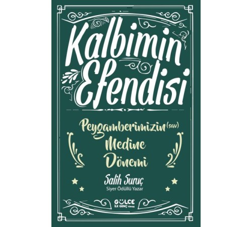 Kalbimin Efendisi- Peygamberimizin Medine Dönemi