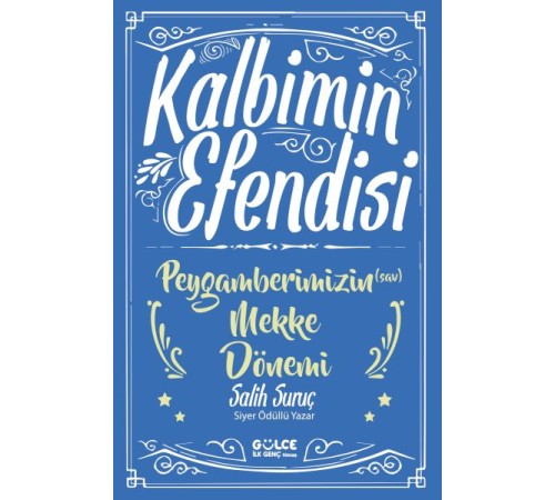 Kalbimin Efendisi - Peygamberimizin Mekke Dönemi