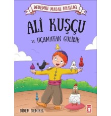 Ali Kuşçu ve Uçamayan Gülibik - Dedemin Masal Krallığı 1