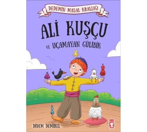 Ali Kuşçu ve Uçamayan Gülibik - Dedemin Masal Krallığı 1
