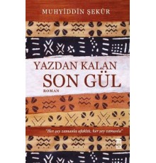 Yazdan Kalan Son Gül