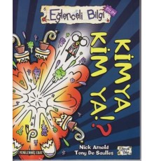 Eğlenceli Bilgi (Bilim) - Kimya Kim Ya?