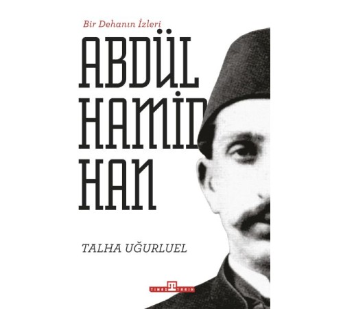 Bir Dehanın İzleri II. Abdülhamid Han