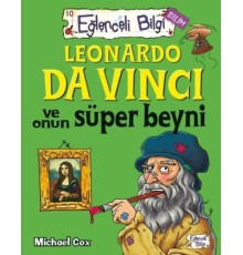 Eğlenceli Bilgi - Leonardo da Vinci ve Onun Süper Beyni