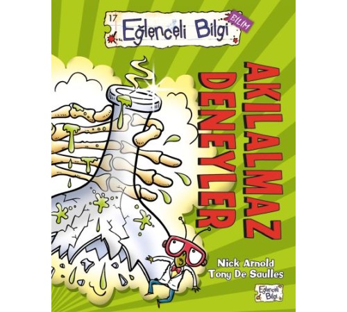 Eğlenceli Bilgi (Bilim) - Akılalmaz Deneyler