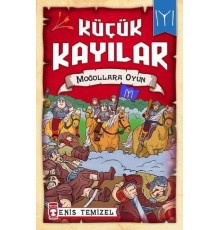 Küçük Kayılar - Moğollarla Oyun