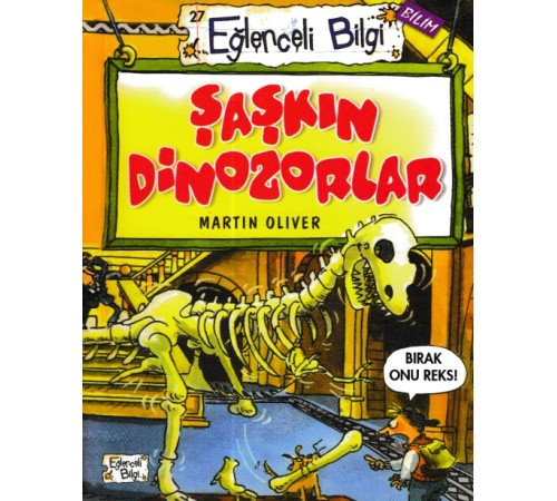 Eğlenceli Bilgi - Şaşkın Dinozorlar