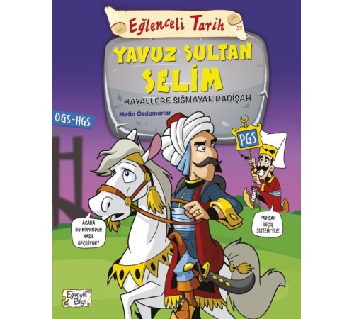 Eğlenceli Tarih - Yavuz Sultan Selim - Hayallere Sığmayan Padişah