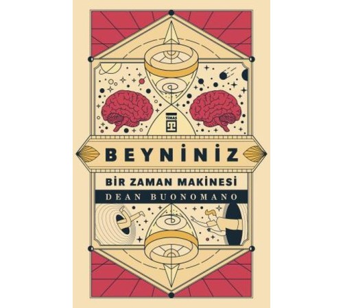Beyniniz Bir Zaman Makinesi