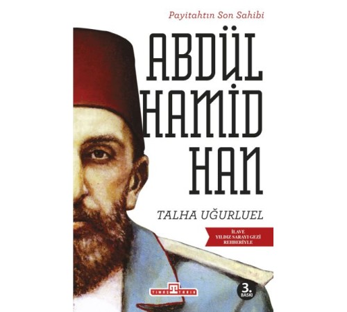 Payitahtın Son Sahibi Abdülhamid Han
