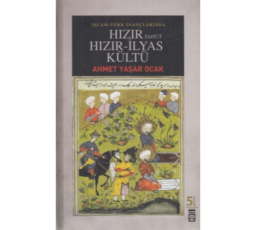 Hızır Yahut Hızır - İlyas Kültü Hızır Yahut Hızır - İlyas Kültü