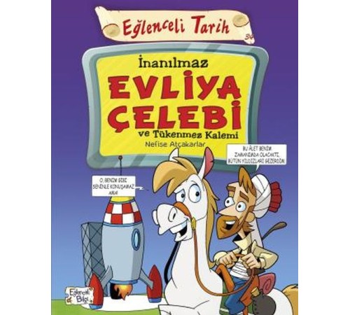 İnanılmaz Evliya Çelebi ve Tükenmez Kalemi