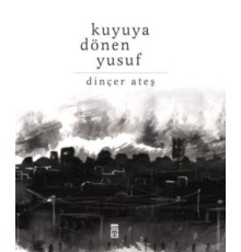 Kuyuya Dönen Yusuf