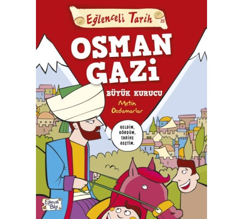 Eğlenceli Tarih - Osman Gazi Büyük Kurucu