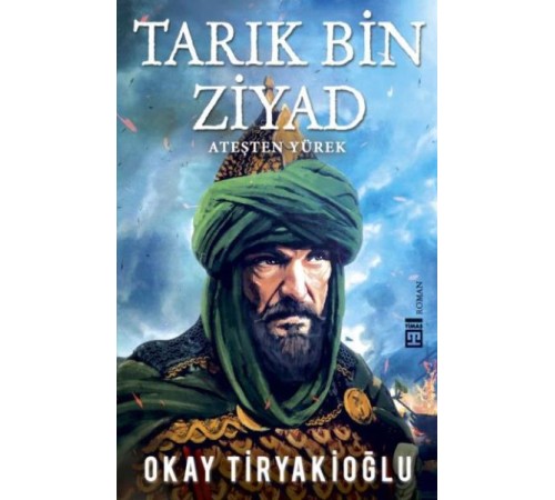 Tarık Bin Ziyad Tarık Bin Ziyad