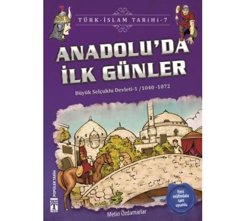 Anadoluda İlk Günler - Türk İslam Tarihi 7